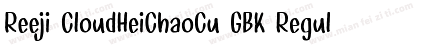 Reeji CloudHeiChaoCu GBK Regular字体转换